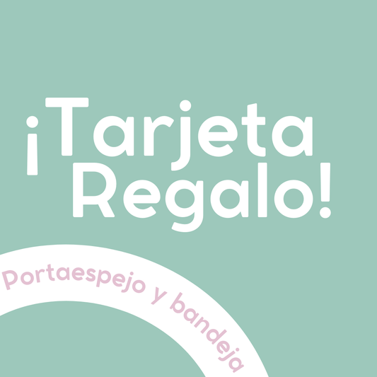 Tarjeta Regalo - Bandeja y Portaespejo